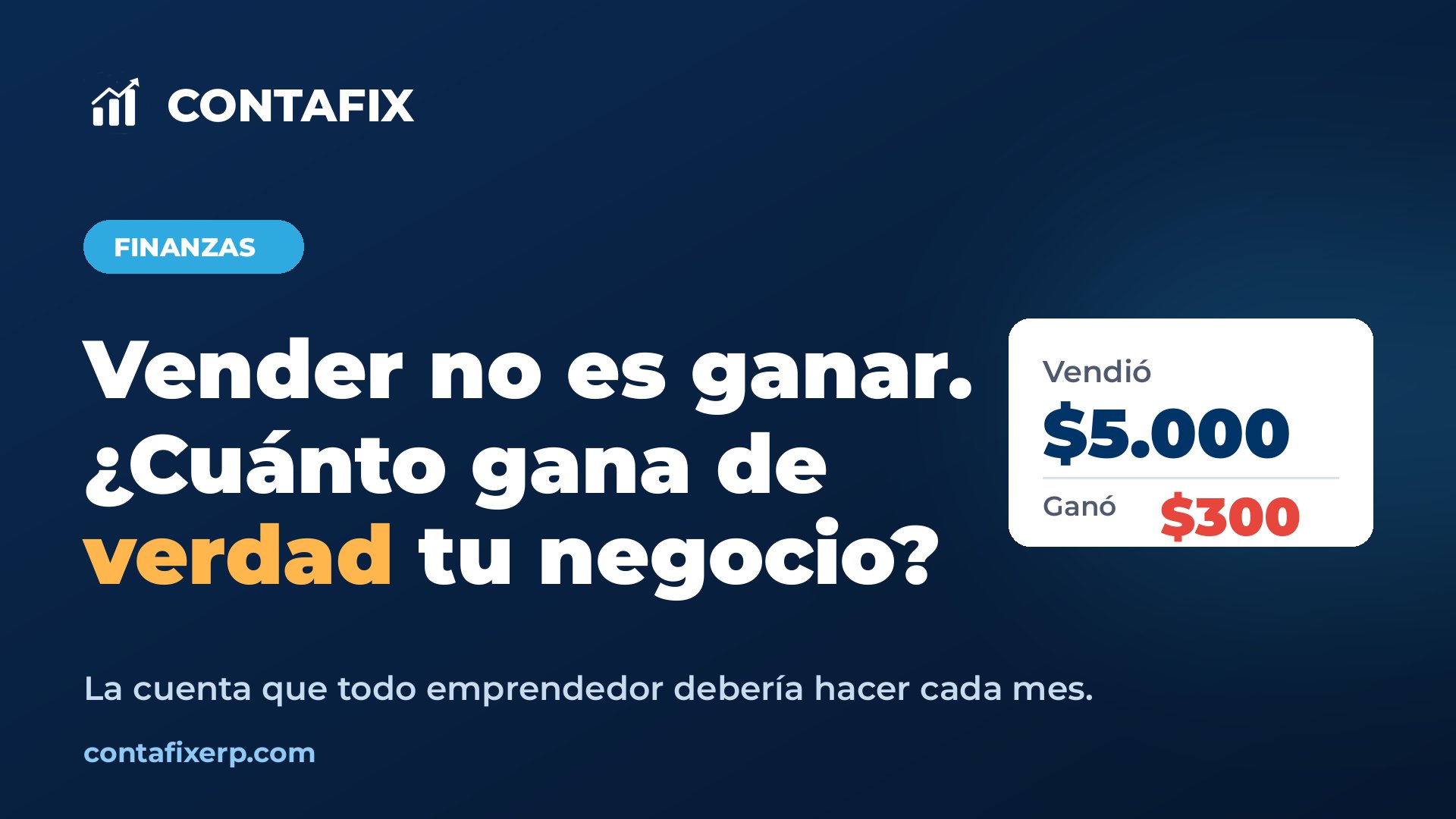 Vender no es ganar: cómo saber cuánto gana realmente tu negocio